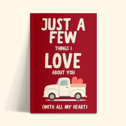Just A Few Things I Love About You | A Valentines Present For Everyone!